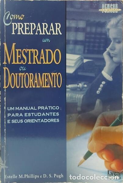 Libros: PHILLIPS. (Estelle M.) e D. S. Pugh. - COMO PREPARAR UM MESTRADO OU DOUTORAMENTO. - Foto 1