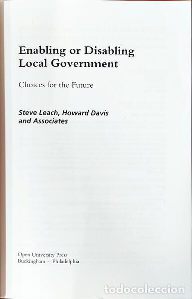 Libros: LEACH. (Steve) e Howard Davis. - ENABLING OR DISABLING LOCAL GOVERNMENT. - Foto 2