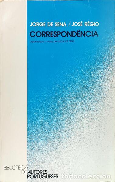 Libros: SENA. (Jorge de), Jos&eacute; R&eacute;gio e M&eacute;cia de Sena. - CORRESPOND&Ecirc;NCIA. - Foto 1