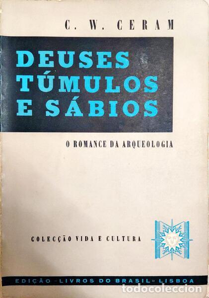 Libros: CERAM. (C. W.) - DEUSES, T&Uacute;MULOS E S&Aacute;BIOS. [2.&ordf; EDI&Ccedil;&Atilde;O] - Foto 1