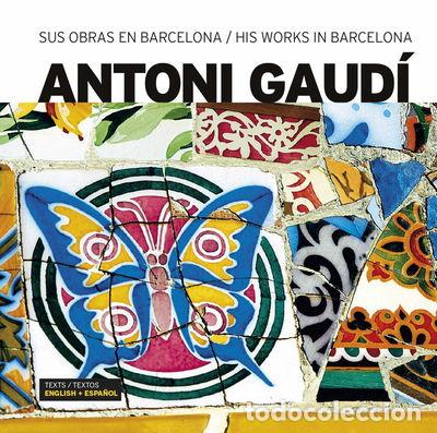 Libros: Antoni Gaud&iacute;: Sus Obras en Barcelona- 9788496783072