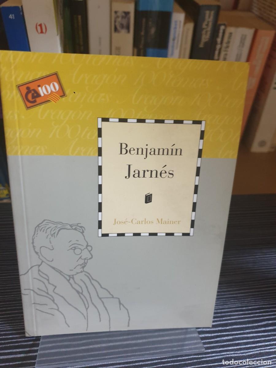 Libros: Benjam&iacute;n Jarn&eacute;s (Colecci&oacute;n CAI100) Jos&eacute;-Carlos Mainer - Foto 1