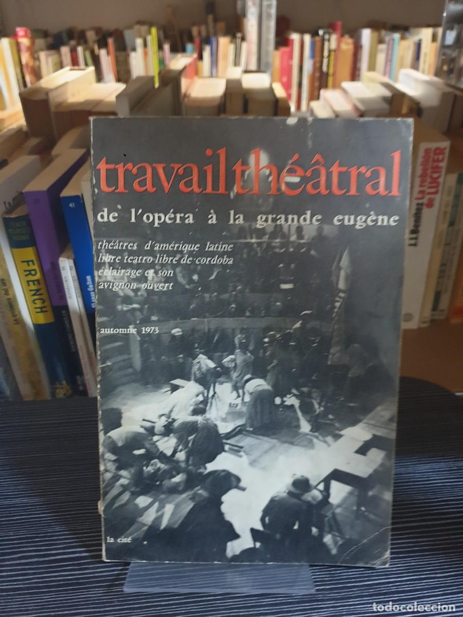 Libros: Travail Th&eacute;&acirc;tral: de lop&eacute;ra &agrave; la grande eug&egrave;ne (Automne 1973) - Foto 1
