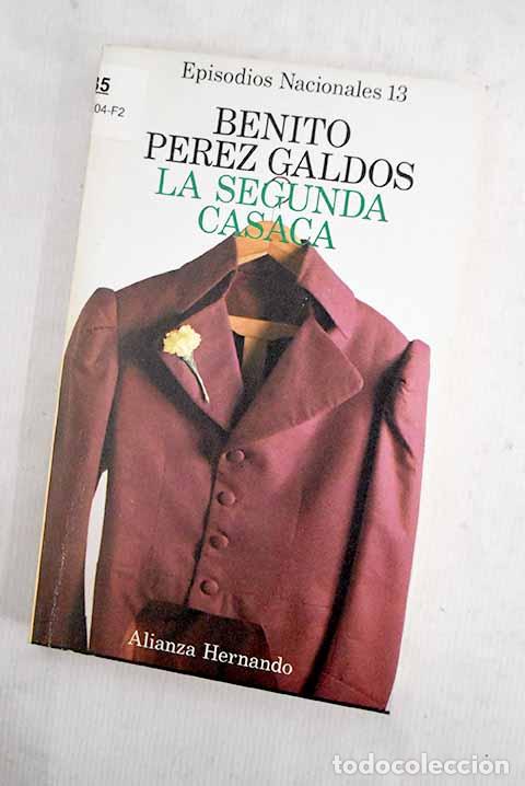 Libros: La segunda casaca: P&eacute;rez Gald&oacute;s, Benito.- P&eacute;rez Gald&oacute;s, Benito