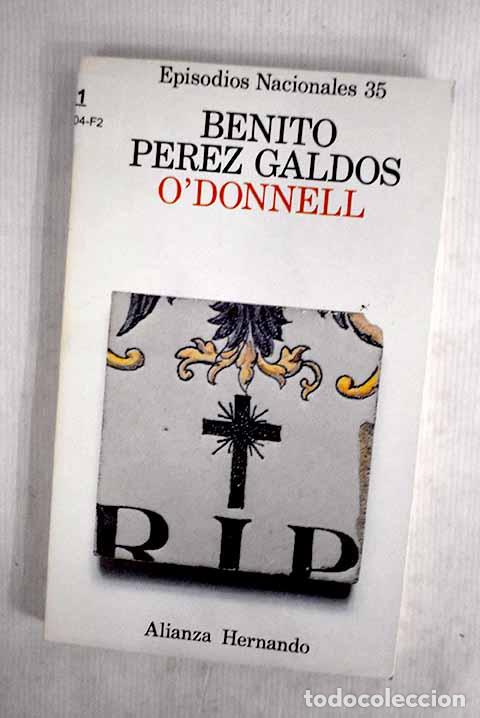 Libros: O Donnell: P&eacute;rez Gald&oacute;s, Benito.- P&eacute;rez Gald&oacute;s, Benito