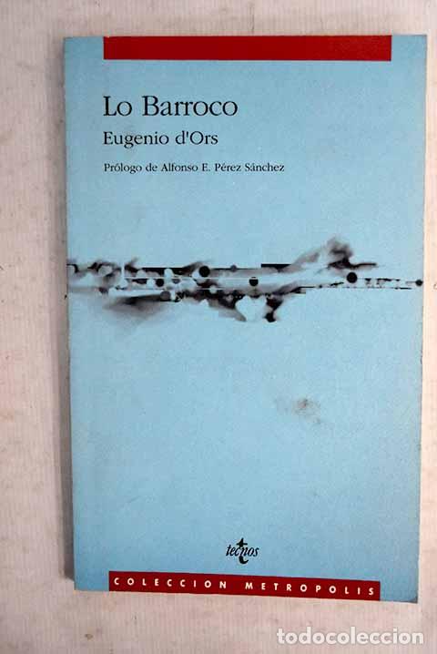 Libros: Lo barroco: Ors, Eugenio d .- Ors, Eugenio d