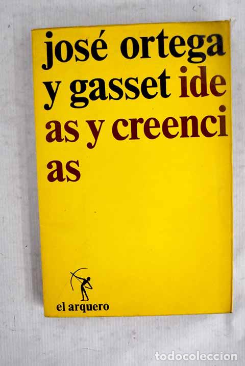 Libros: Ideas y creencias y otros ensayos de filosof&iacute;a.- Ortega y Gasset, Jos&eacute;