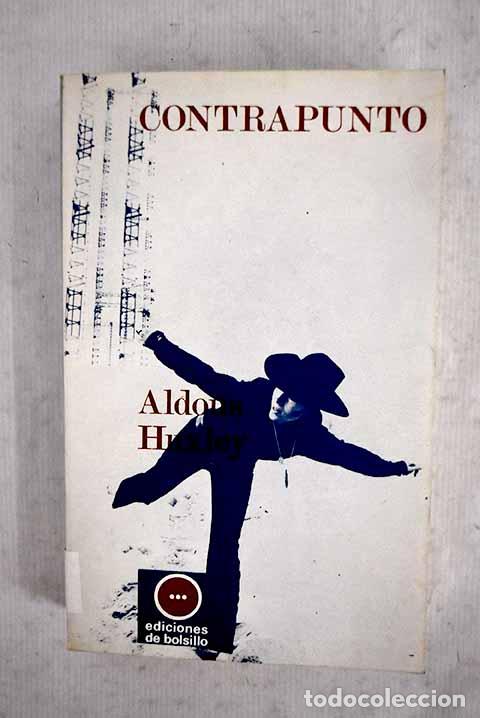 Libros: Contrapunto: Huxley, Aldous.- Huxley, Aldous