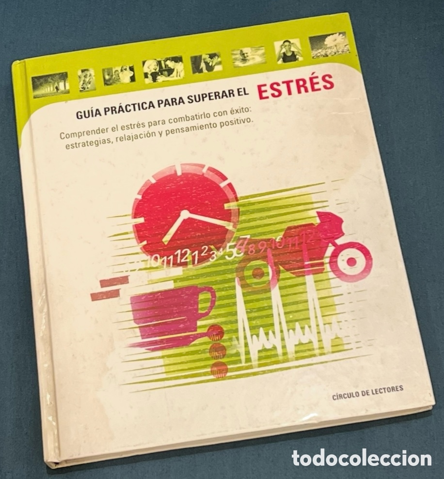 Libros: Libro. Gu&iacute;a Pr&aacute;ctica para superar el Estr&eacute;s. Ed. Circul&oacute; de Lectores. 2001. - Foto 1