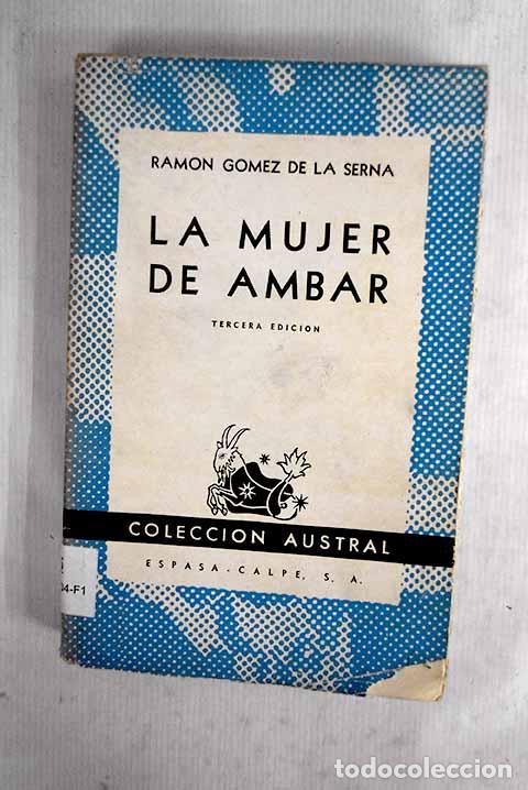 Libros: La mujer de &aacute;mbar: G&oacute;mez de la Serna, Ram&oacute;n.- G&oacute;mez de la Serna, Ram&oacute;n - Foto 1
