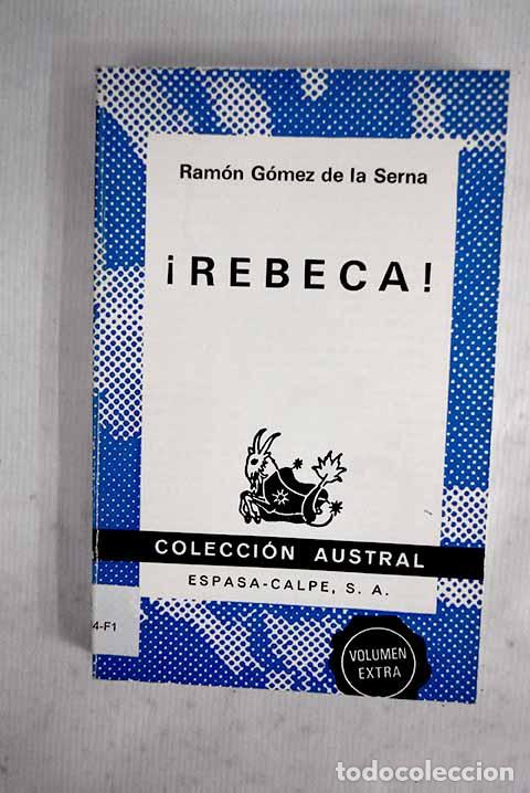 Libros: &iexcl;Rebeca!: G&oacute;mez de la Serna, Ram&oacute;n.- G&oacute;mez de la Serna, Ram&oacute;n