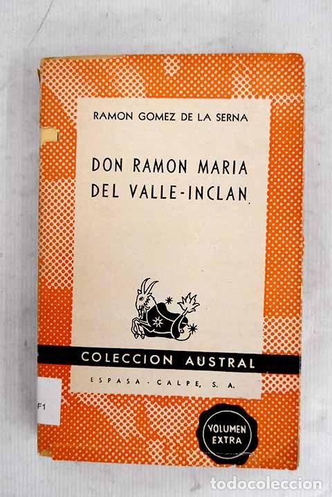 Libros: Don Ram&oacute;n Mar&iacute;a del Valle-Incl&aacute;n.- G&oacute;mez de la Serna, Ram&oacute;n