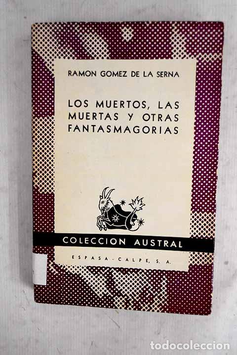 Libros: Los muertos, las muertas y otras fantasmagor&iacute;as.- G&oacute;mez de la Serna, Ram&oacute;n