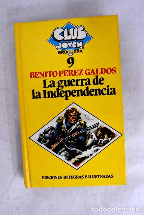 Libros: La Guerra de la Independencia.- P&eacute;rez Gald&oacute;s, Benito