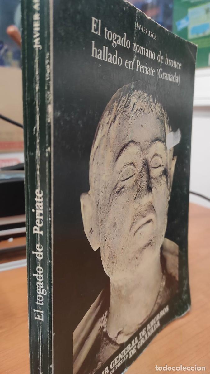 Libros: EL TOGADO ROMANO DE BRONCE HALLADO EN PERIATE (GRANADA) - ARCE MART&Iacute;NEZ, JAVIER - Foto 2