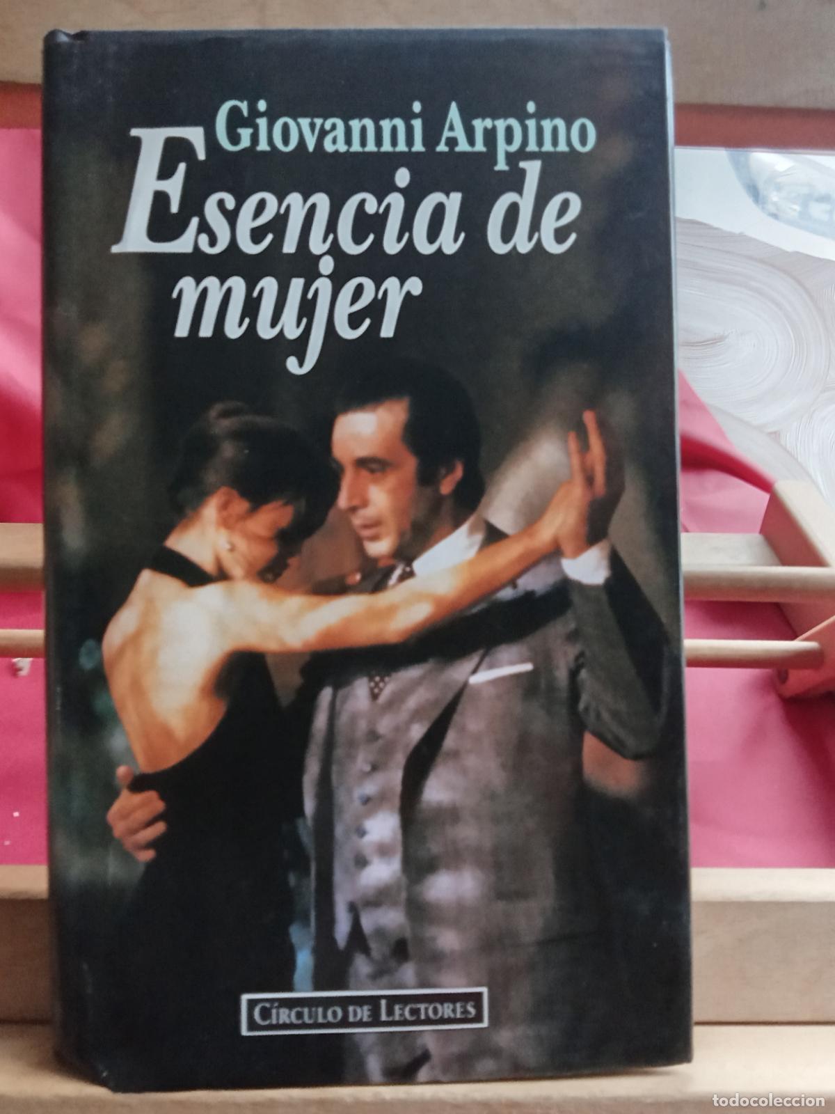 Libros: Esencia de mujer. Giovanni Arpino L.4364-1748