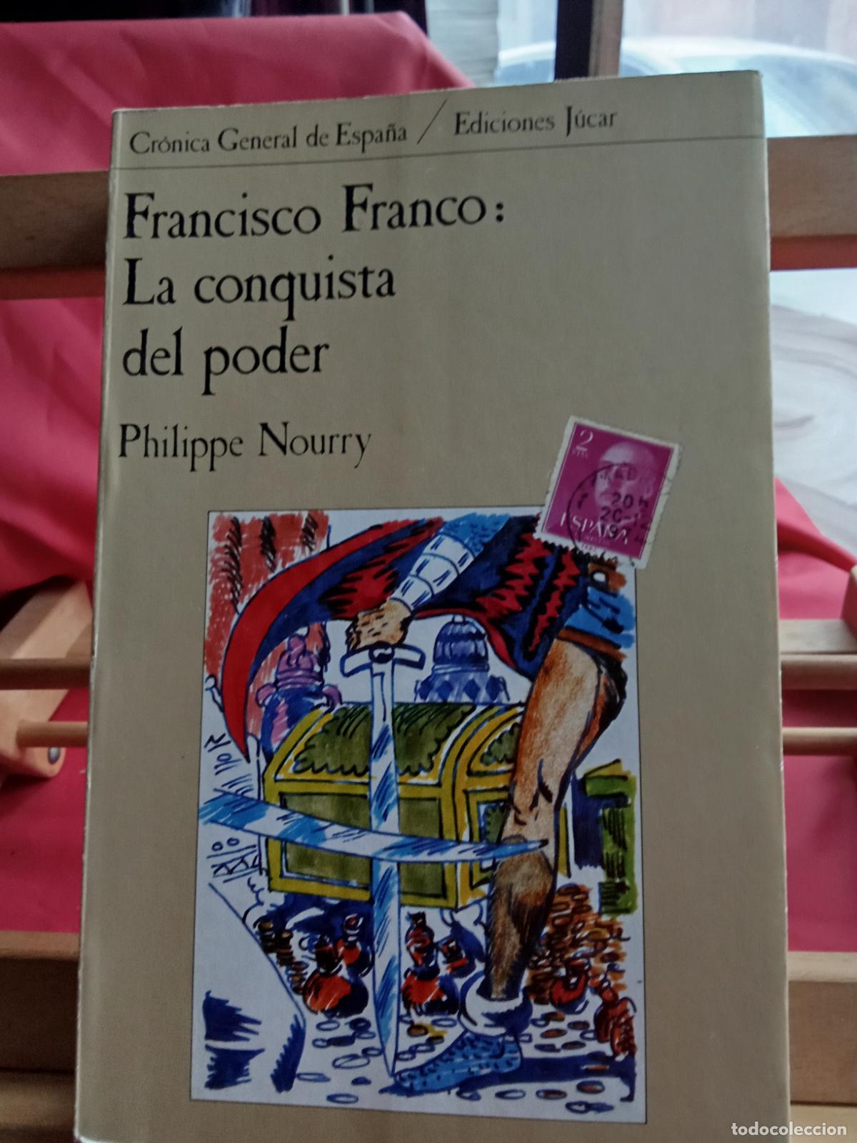 Libros: Francisco Franco: La conquista del poder. Philippe Nourry L.4364-1752 - Foto 1