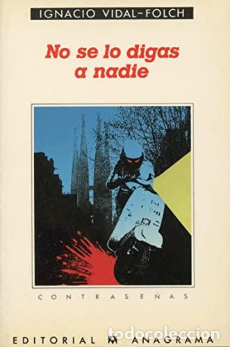 Libros: No se lo digas a nadie - Ignacio Vidal-Folch - Foto 1