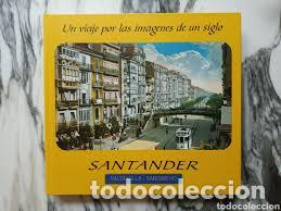 Libros: Santander. Un viaje por las im&aacute;genes de un siglo.