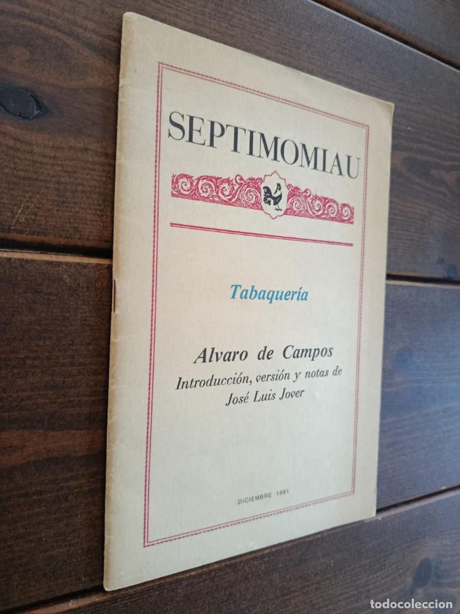 B&uuml;cher: SEPTIMOMIAU 4 - TABAQUER&Iacute;A (DEDICADO POR JOSE LUIS JOVER, TRADUCTOR) - ALVARO DE CAMPOS