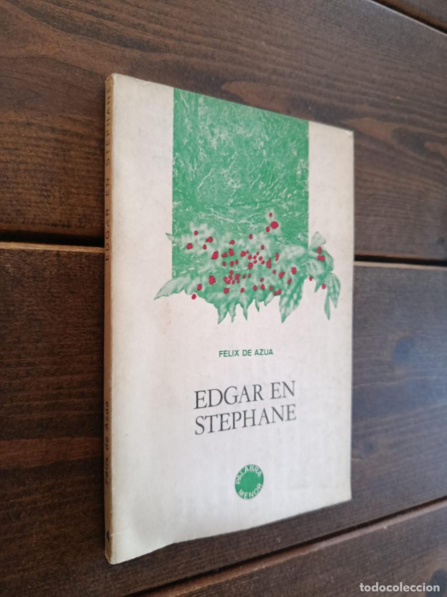 Libri di seconda mano: EDGAR EN STEPHANE (DEDICADO Y FIRMADO POR EL AUTOR) - FELIX DE AZUA