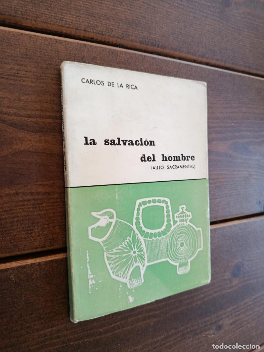 Libros: LA SALVACION DEL HOMBRE (AUTO SACRAMENTAL) DEDICADO Y FIRMADO POR EL AUTOR - CARLOS DE LA RICA