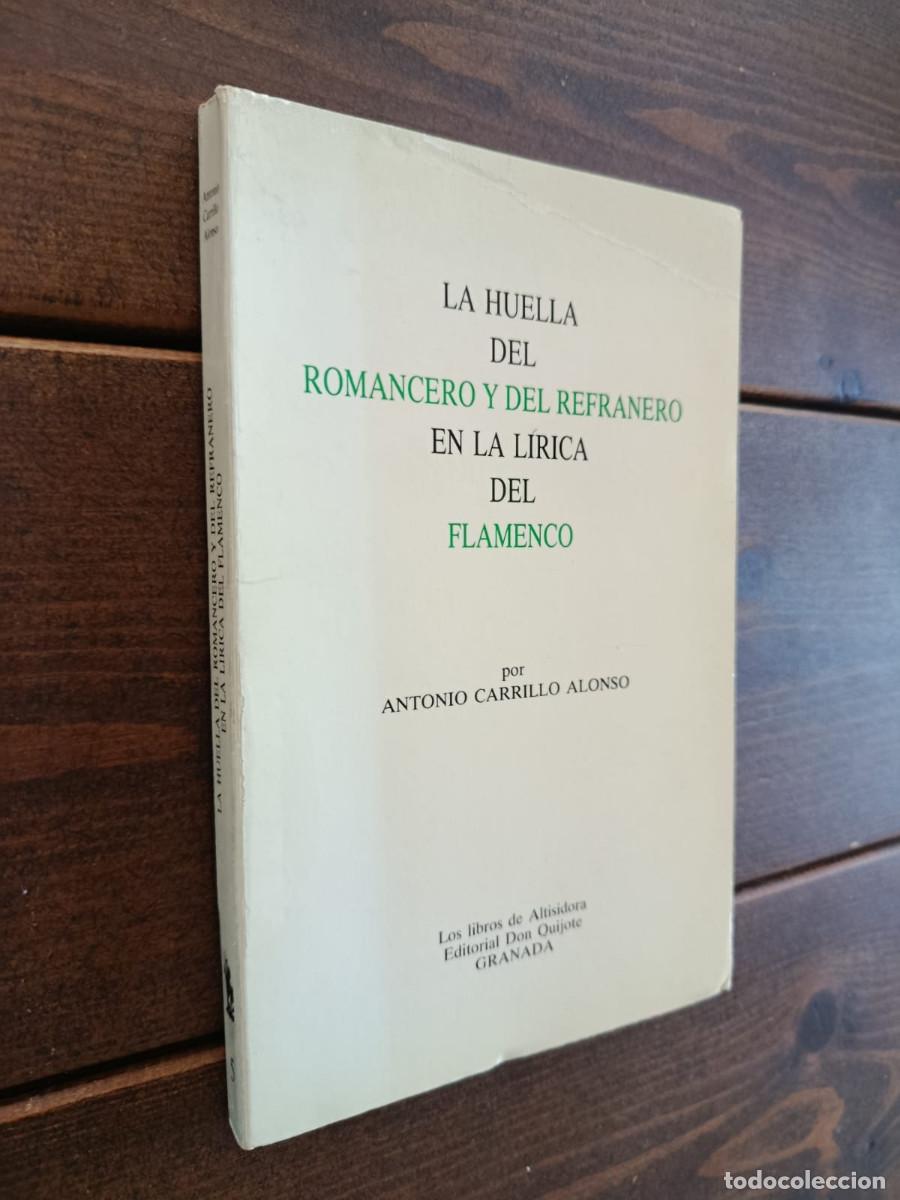 B&uuml;cher: LA HUELLA DEL ROMANCERO Y DEL REFRANERO EN LA L&Iacute;RICA DEL FLAMENCO - ANTONIO CARRILLO ALONSO