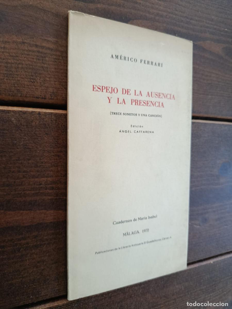 Libros: ESPEJO DE LA AUSENCIA Y LA PRESENCIA - AMERICO FERRARI