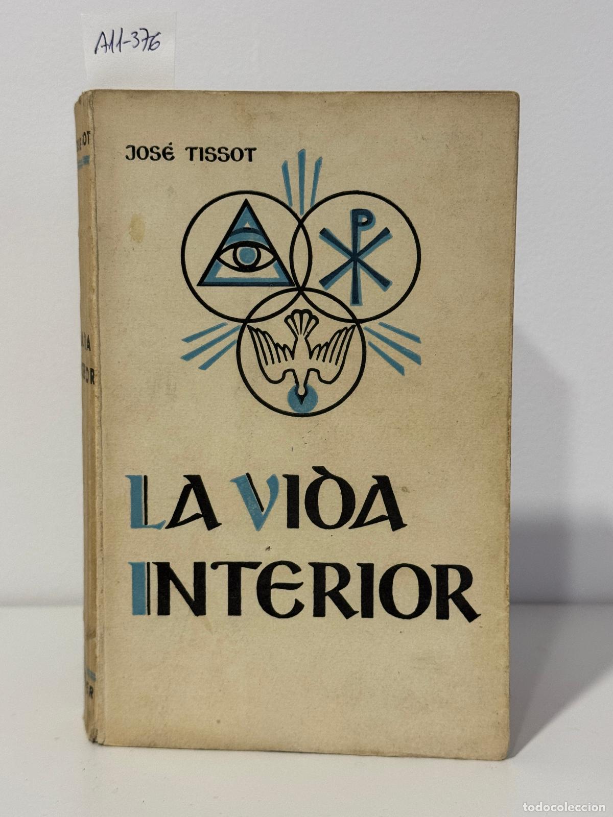 Libros: TISSOT, Jos&eacute;. - La vida interior. - Foto 1