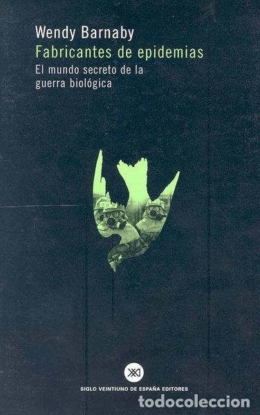 B&uuml;cher: Fabricantes de Epidemias. El Mundo Secreto de La Guerra Biologica- 9788432310997