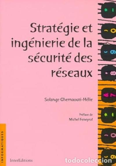 Libros: Strat&eacute;gie et ing&eacute;nierie de la s&eacute;curit&eacute; des r&eacute;seaux- 9782225829451