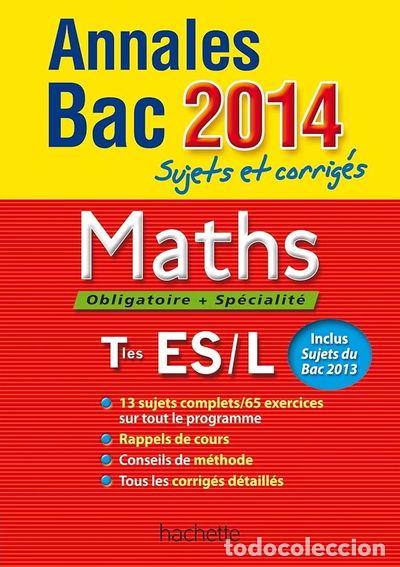 Livros em segunda m&atilde;o: OBJECTIF BAC 2014 - Annales Sujets et corrig&eacute;s - Maths terminale ES- 9782011700124