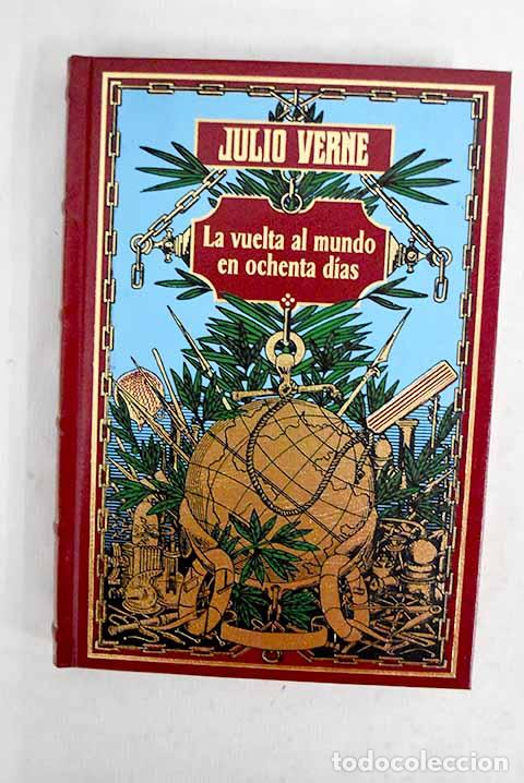Libros: La vuelta al mundo en ochenta d&iacute;as.- Verne, Julio