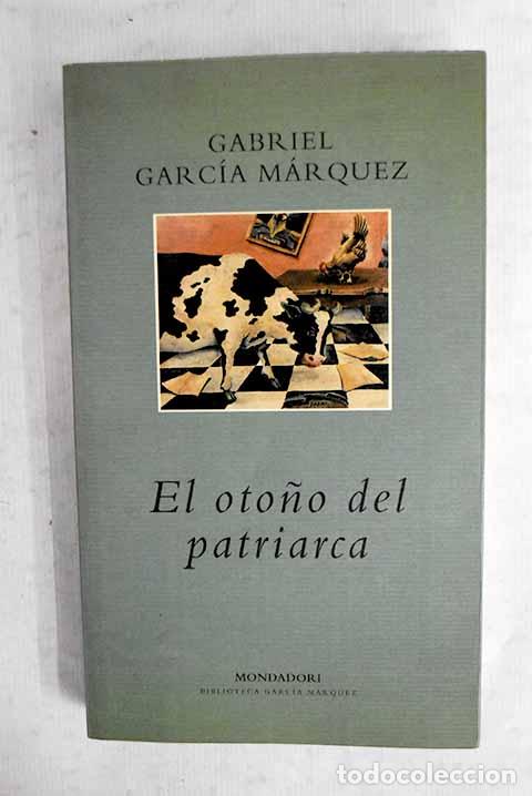 Libros: El oto&ntilde;o del patriarca.- Garc&iacute;a M&aacute;rquez, Gabriel