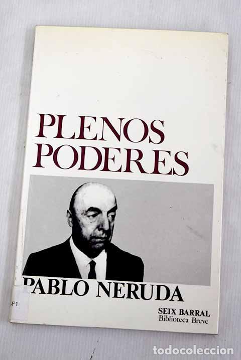 Libros: Plenos poderes: Neruda, Pablo.- Neruda, Pablo