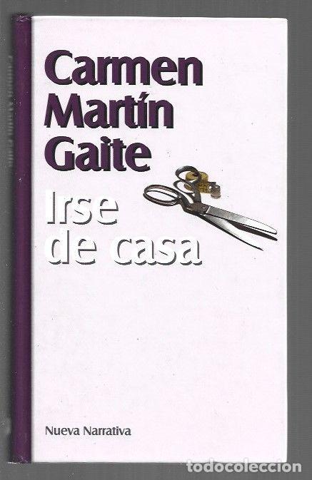 Libros: IRSE DE CASA - MARTIN GAITE, CARMEN - Foto 1