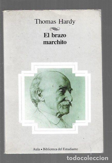 Libros: BRAZO MARCHITO - EL - HARDY, THOMAS - Foto 1