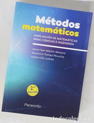 Libros: M&eacute;todos matem&aacute;ticos : ampliaci&oacute;n de matem&aacute;ticas para ciencias e ingenier&iacute;a