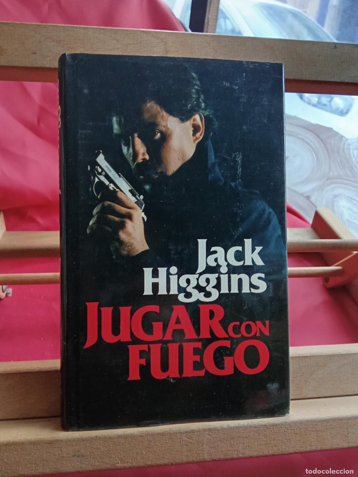 Libros: Jugar con fuego. Jack Higgins L.24781-198