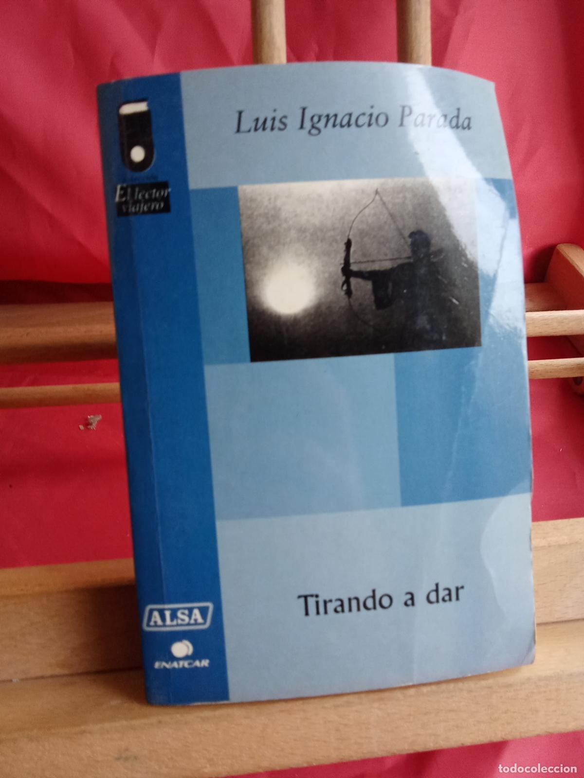 Libros: Tirando a dar. Luis Ignacio Parada L.24781-212 - Foto 1