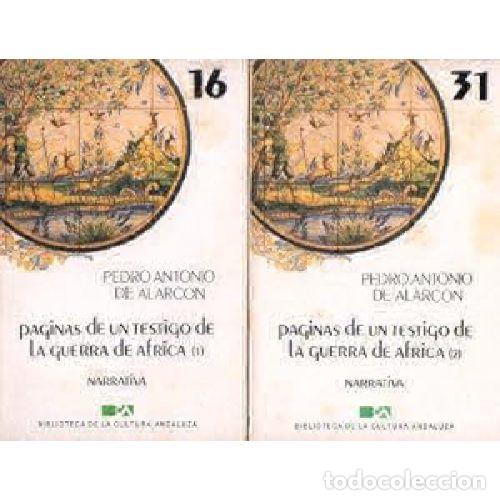 Libri di seconda mano: P&Aacute;GINAS DE UN TESTIGO DE LA GUERRA DE &Aacute;FICA 2 TOMOS - DE ALARC&Oacute;N, PEDRO ANTONIO