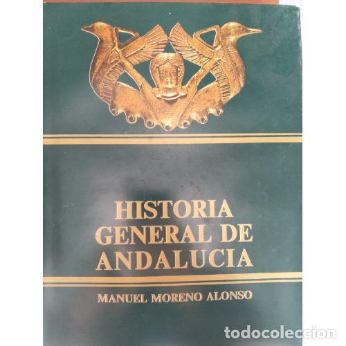 Libros: HISTORIA GENERAL DE ANDALUC&Iacute;A - MORENO ALONSO, MANUEL - Foto 1
