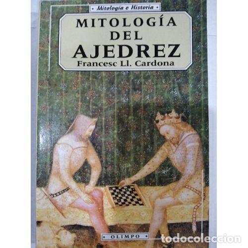 Libros: MITOLOG&Iacute;A DEL AJEDREZ - CARDONA, FRANCESC LL. - Foto 1