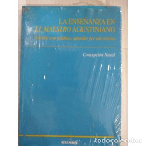 Libros: LA ENSE&Ntilde;ANZA EN &rdquo;EL MAESTRO&rdquo; AGUSTINIANO - NAVAL DUR&Aacute;N, CONCEPCI&Oacute;N - Foto 1