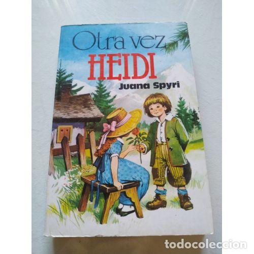 Libros: OTRA VEZ HEIDI - SPYRI, JUANA - Foto 1