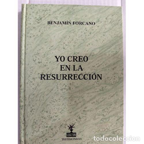 Libros: YO CREO EN LA RESURRECCI&Oacute;N - FORCANO, BENJAM&Iacute;N - Foto 1