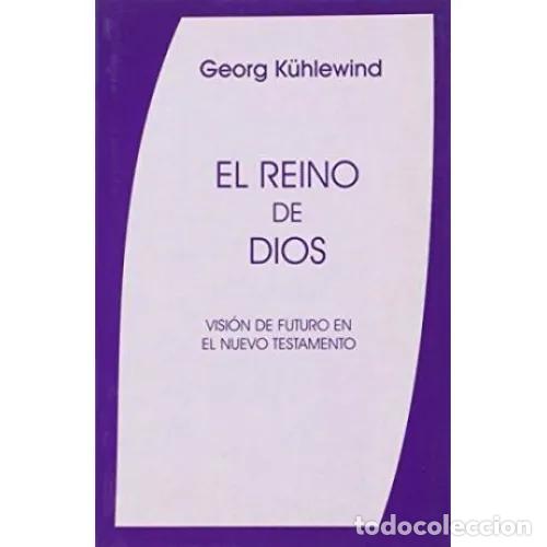 Libros: EL REINO DE DIOS - K&Uuml;HLEWIND, GEORG - Foto 1