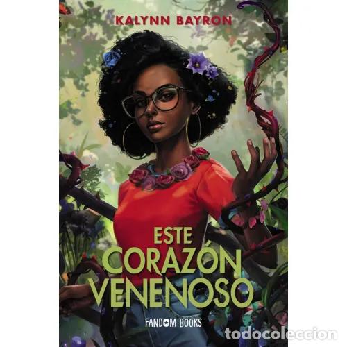 Libros: ESTE CORAZ&Oacute;N VENENOSO - BAYRON, KALYNN - Foto 1