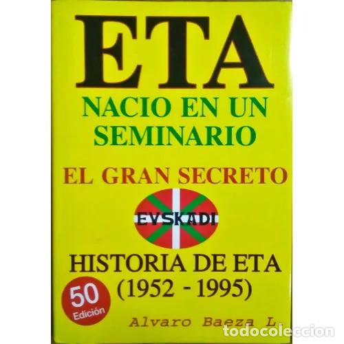 B&uuml;cher: ETA NACI&Oacute; EN UN SEMINARIO - BAEZA, &aacute;LVARO