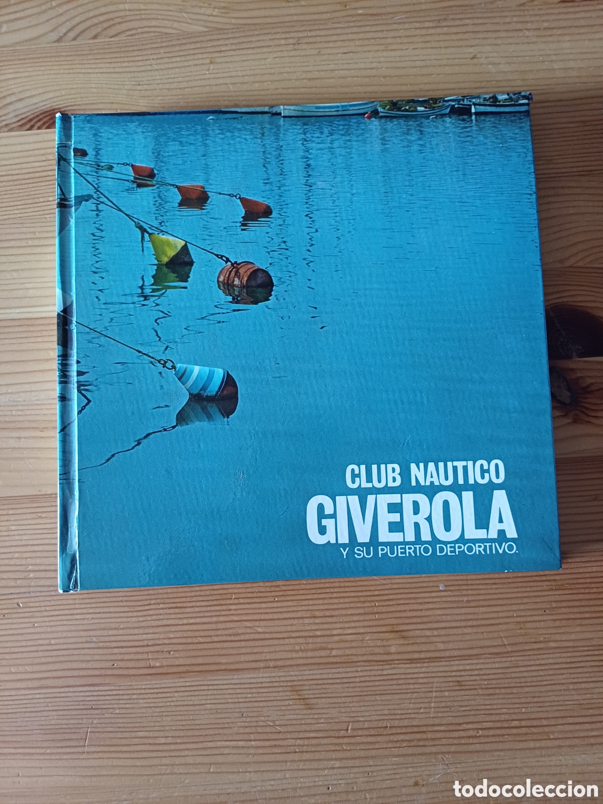 Libros: Club nautico Giverola y su puerto deportivo - Tossa de Mar Costa Brava